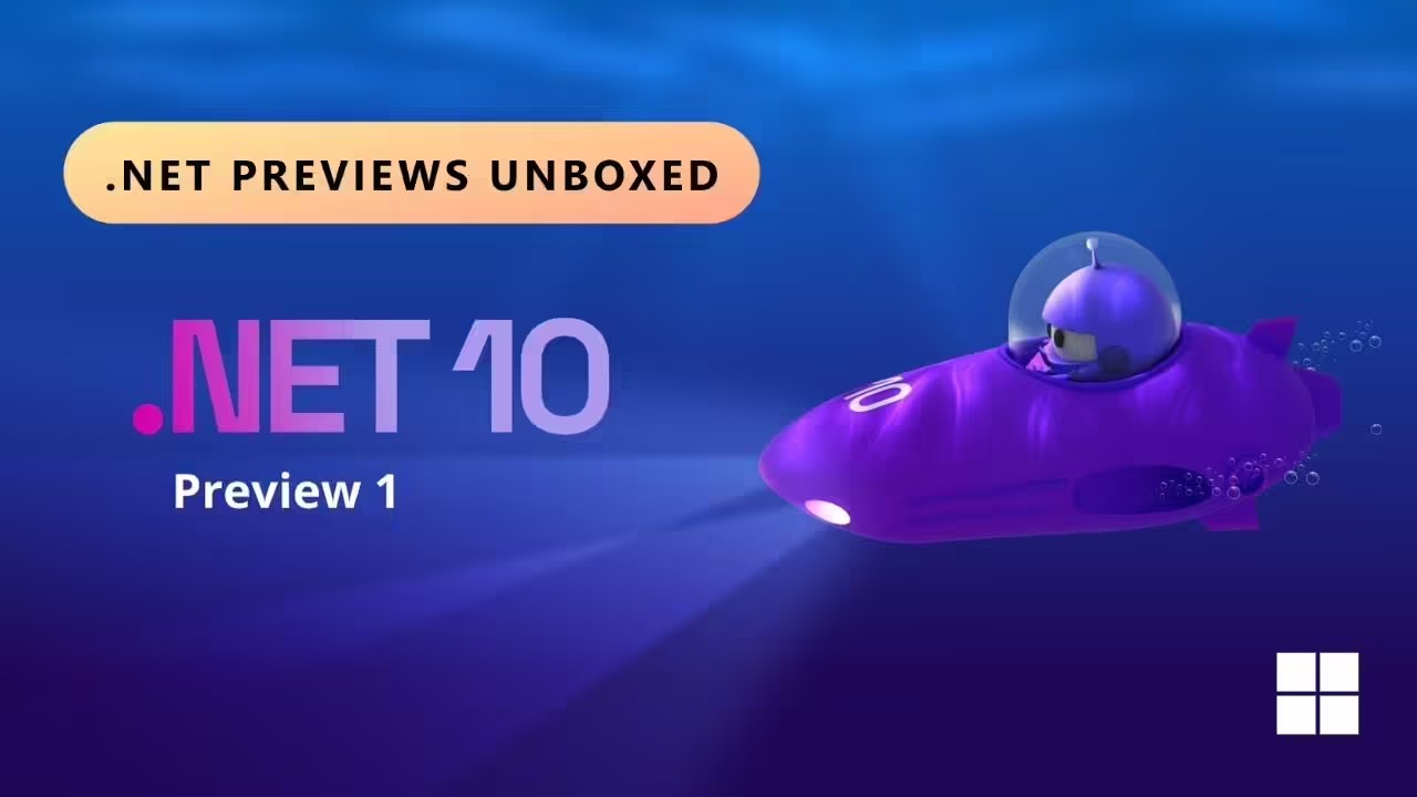 微軟發(fā)布NET 10首個預覽版:跨平臺開發(fā)更流